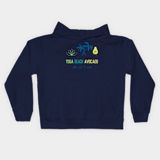 Yoga beach avocado are all I need Kids Hoodie